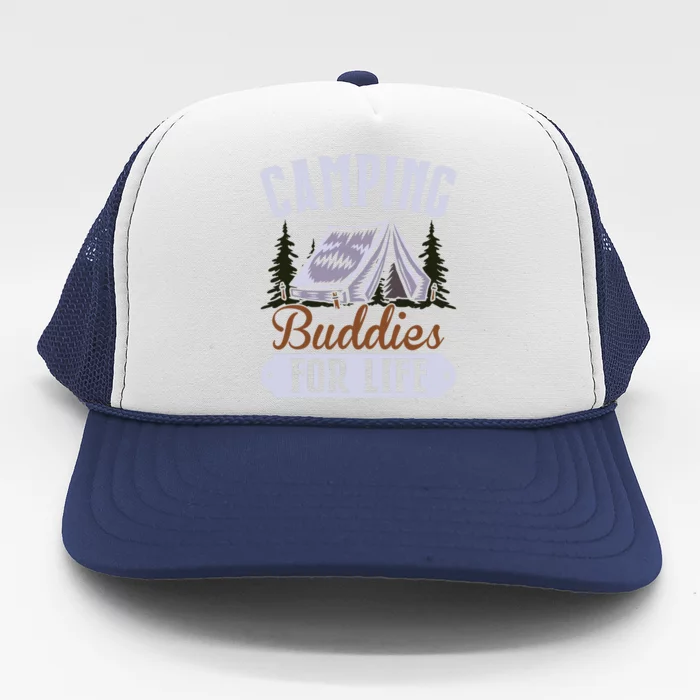 Camping Buddies For Life Gift Camping Lover Wilderness Trucker Hat