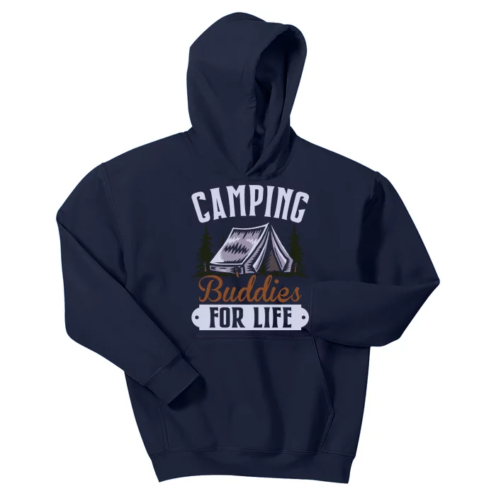 Camping Buddies For Life Gift Camping Lover Wilderness Kids Hoodie