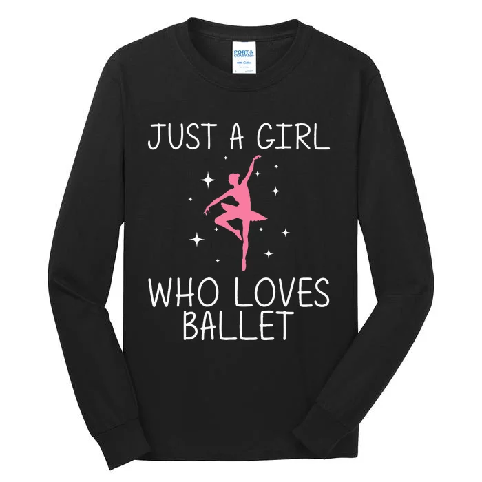 Cool Ballet For Girl Ballerina Dance Ballet Dancer Tall Long Sleeve T-Shirt