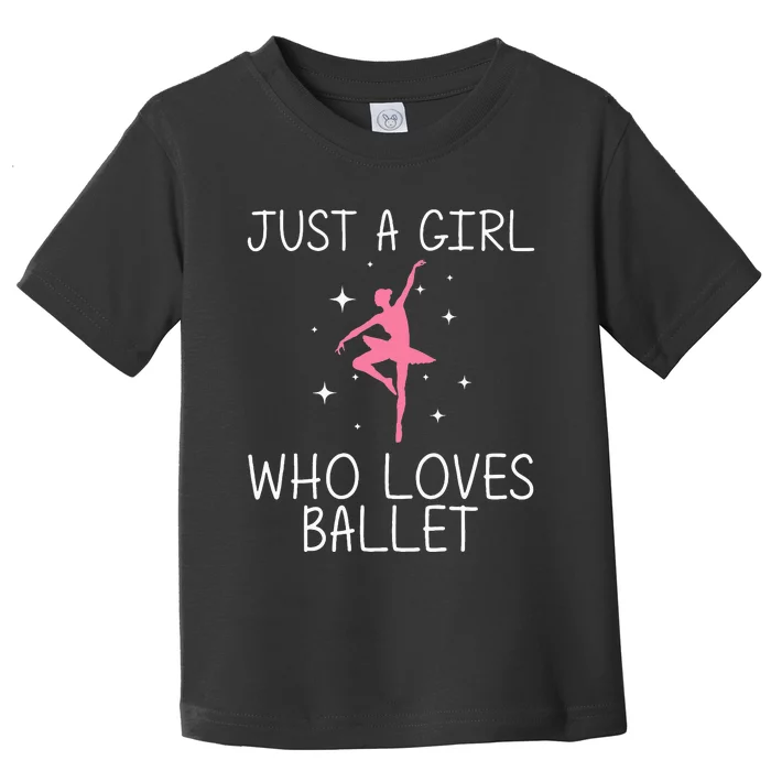 Cool Ballet For Girl Ballerina Dance Ballet Dancer Toddler T-Shirt