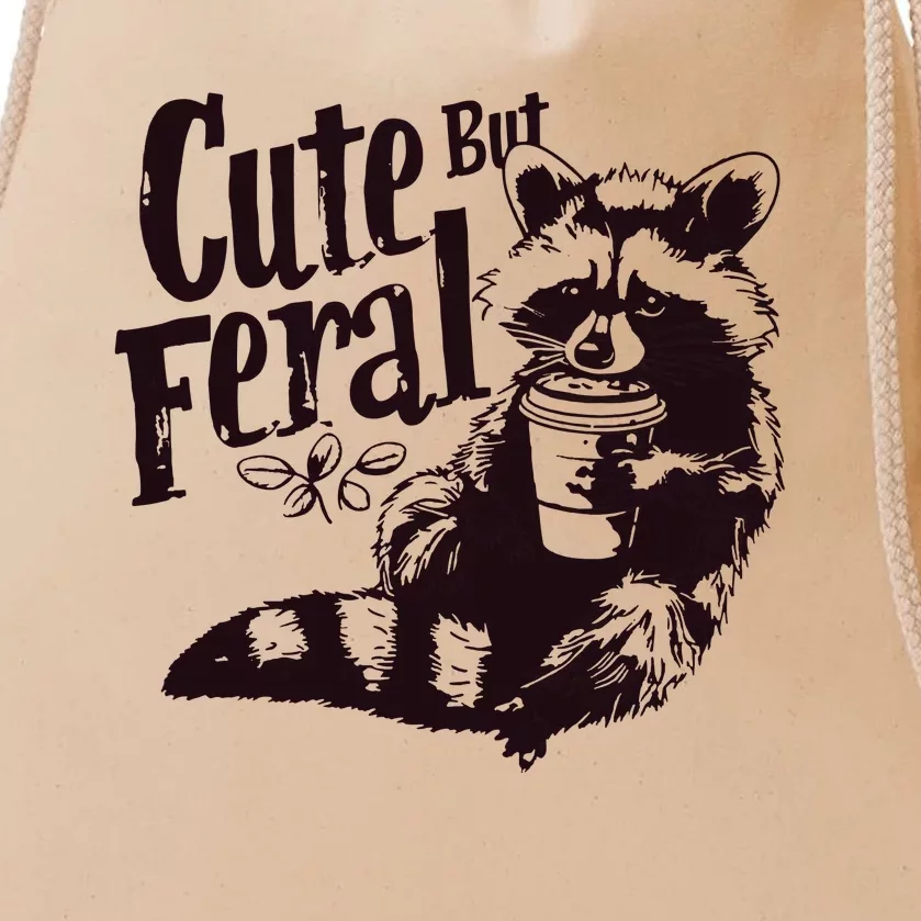 Cute But Feral Meme Funny Raccoon Drawstring Bag