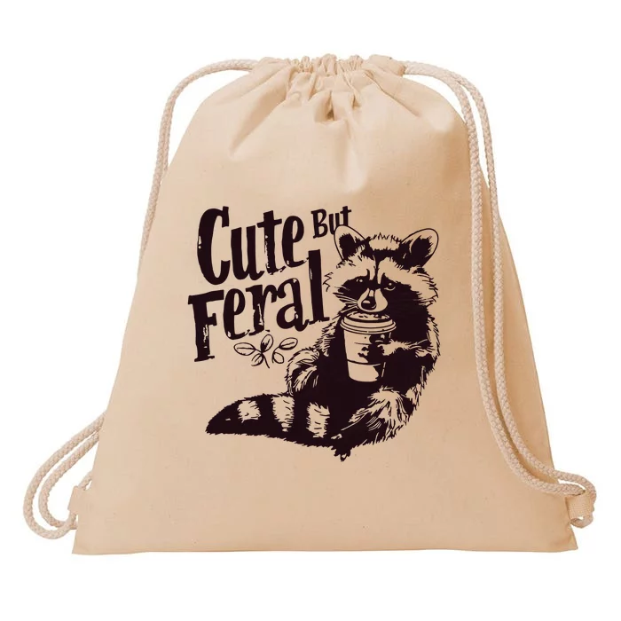 Cute But Feral Meme Funny Raccoon Drawstring Bag