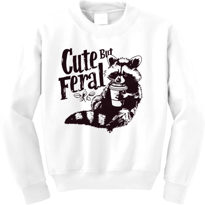 Cute But Feral Meme Funny Raccoon Kids Sweatshirt