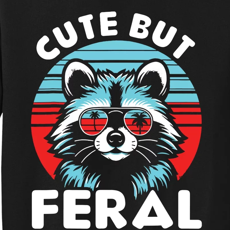 Cute But Feral Racoon With Sunglasses Tall Sweatshirt