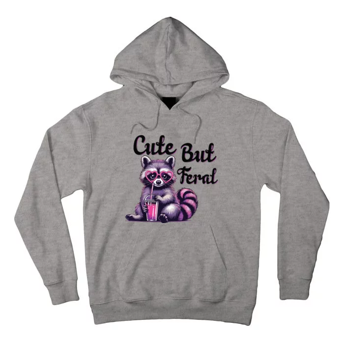 Cute But Feral Raccoon Funny Meme Tall Hoodie