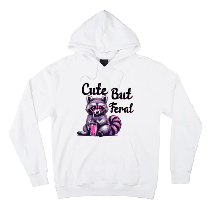 Cute But Feral Raccoon Funny Meme Hoodie