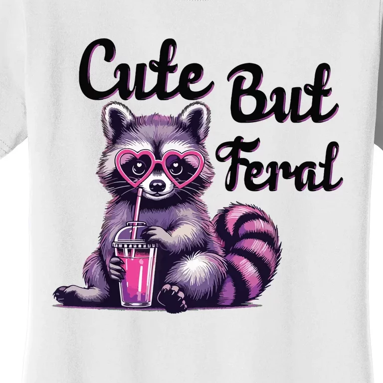 Cute But Feral Raccoon Funny Meme Women's T-Shirt