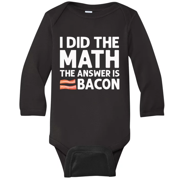 Cool Bacon For Men Women Math Foodie Bacon Strips Eggs Meat Baby Long Sleeve Bodysuit