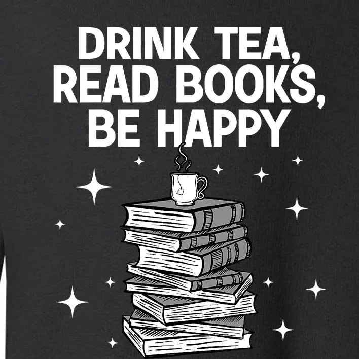 Cool Books For Men Women Tea Book Lovers Reading Bookworm Toddler Sweatshirt