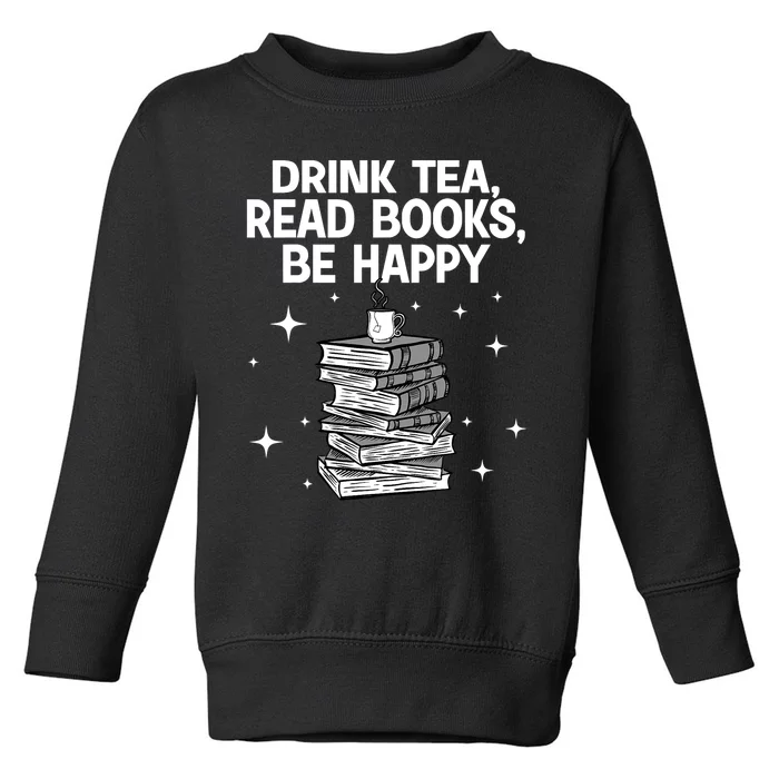 Cool Books For Men Women Tea Book Lovers Reading Bookworm Toddler Sweatshirt