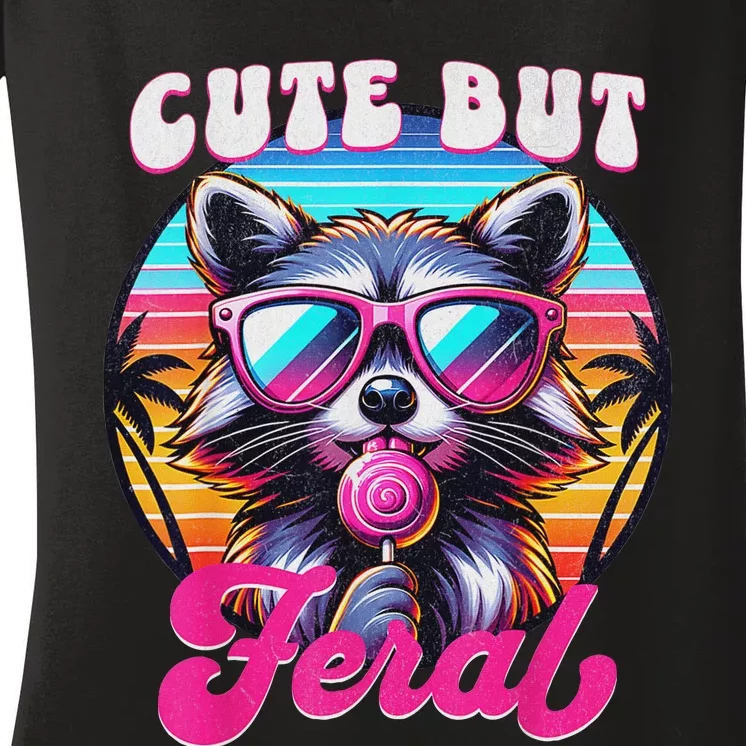 Cute But Feral Funny Trash Panda Quirk Women's V-Neck T-Shirt