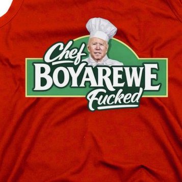 Chef BOYAREWE Fucked Funny Anti Biden Tank Top