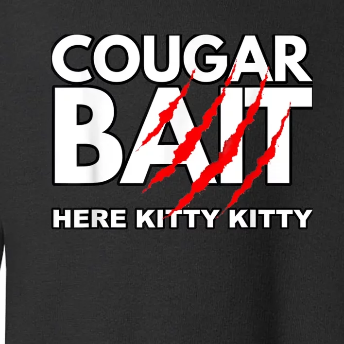 Cougar Bait Funny Halloween Costume Older Woman Younger Man Toddler Sweatshirt