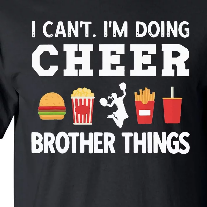 Cheer Bro Funny Cheerleading Brother Of A Cheerleader Tall T-Shirt