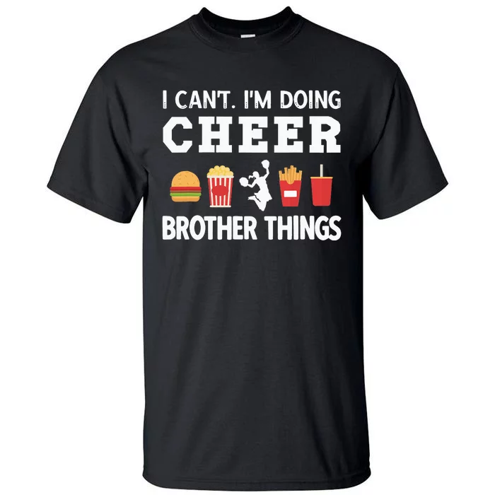 Cheer Bro Funny Cheerleading Brother Of A Cheerleader Tall T-Shirt