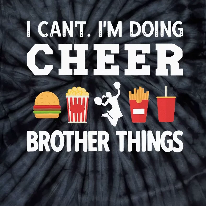 Cheer Bro Funny Cheerleading Brother Of A Cheerleader Tie-Dye T-Shirt