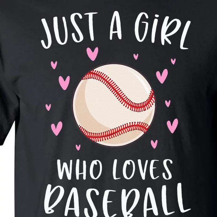 Cute Baseball For Just A Girl Who Loves Baseball Tall T-Shirt