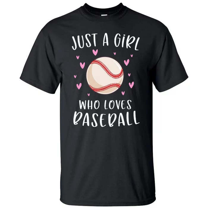 Cute Baseball For Just A Girl Who Loves Baseball Tall T-Shirt