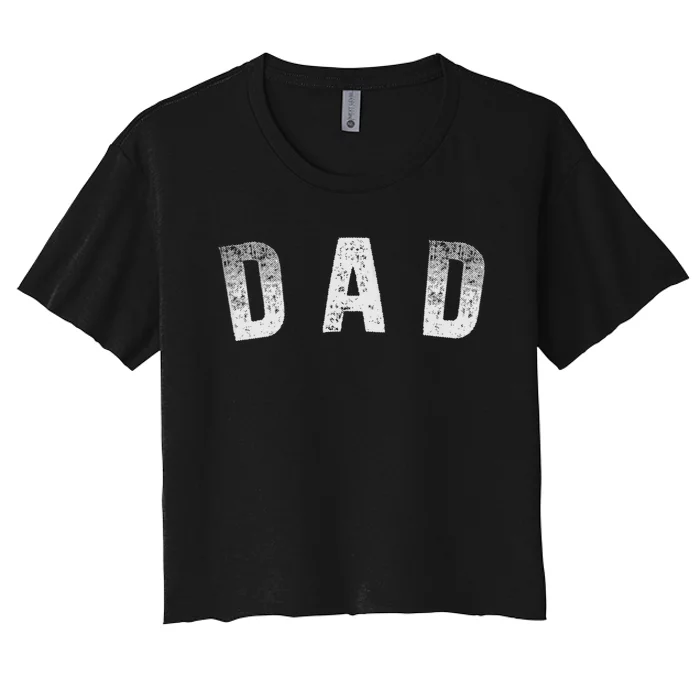 Classic Bold Font FatherS Day Dad Women's Crop Top Tee