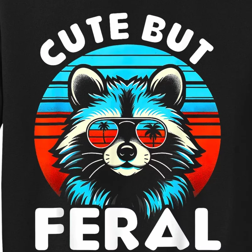 Cute But Feral Racoon With Sunglasses Tall Sweatshirt