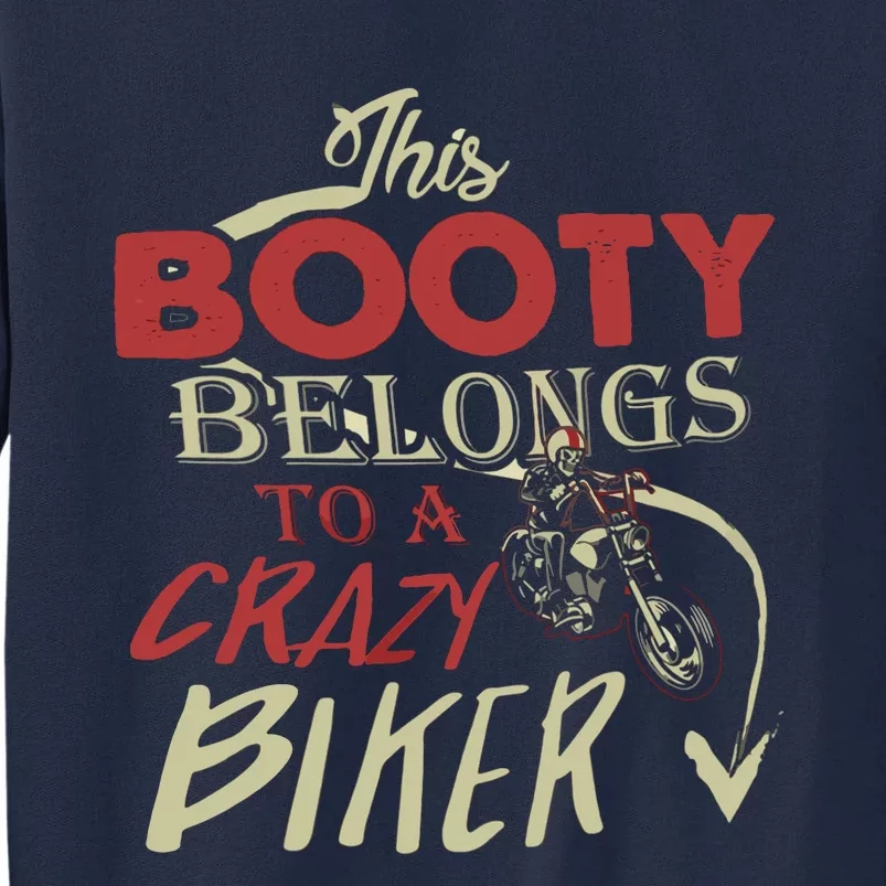 Crazy Biker Funny Biker Tall Sweatshirt