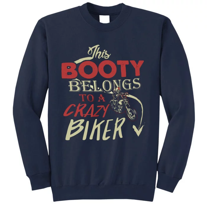 Crazy Biker Funny Biker Tall Sweatshirt