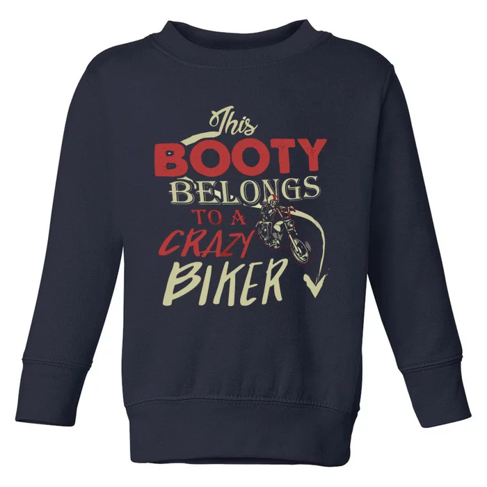 Crazy Biker Funny Biker Toddler Sweatshirt