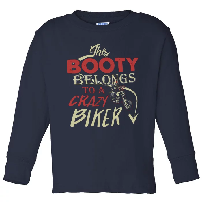 Crazy Biker Funny Biker Toddler Long Sleeve Shirt