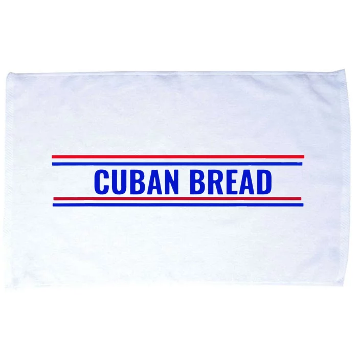 Cuban Bread Funny Cuban American Food In Miami Microfiber Hand Towel