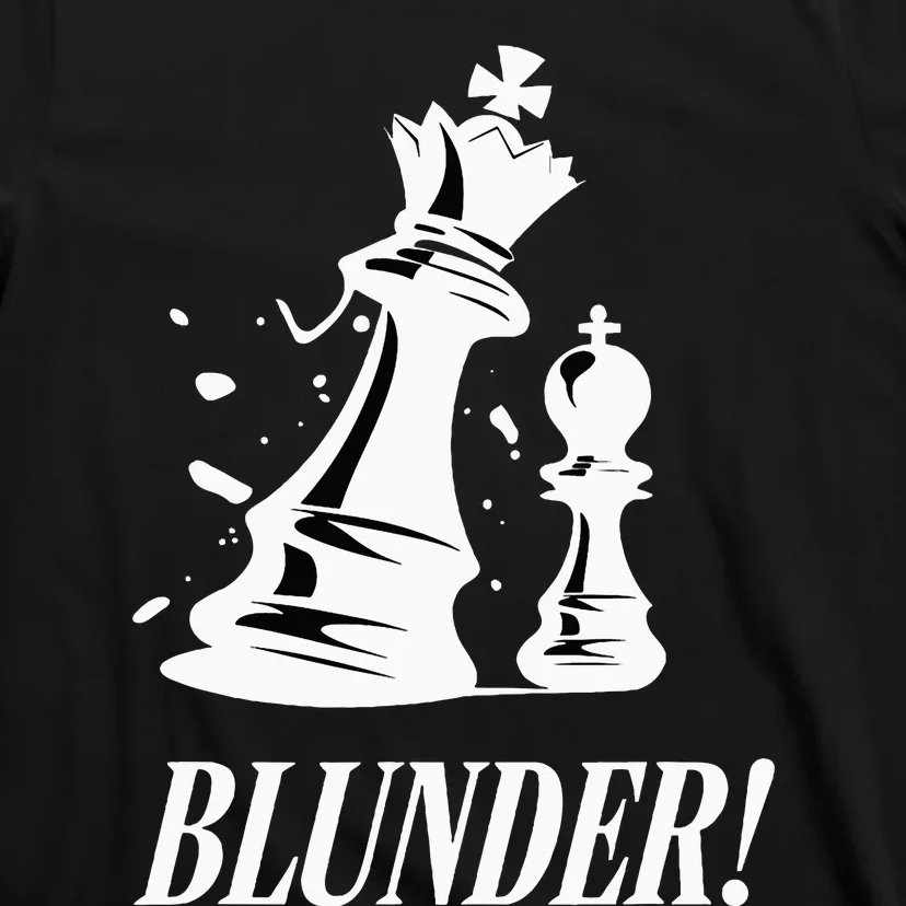 Chess Blunder Funny Player Joke Club Team Game Humor T-Shirt