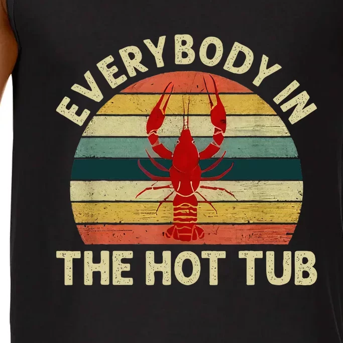 Crawfish Boil Funny Crayfish Everybody In The Hot Tub Comfort Colors® Tank Top