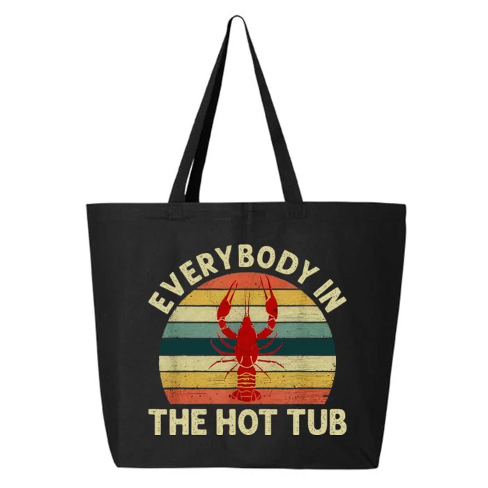 Crawfish Boil Funny Crayfish Everybody In The Hot Tub 25L Jumbo Tote