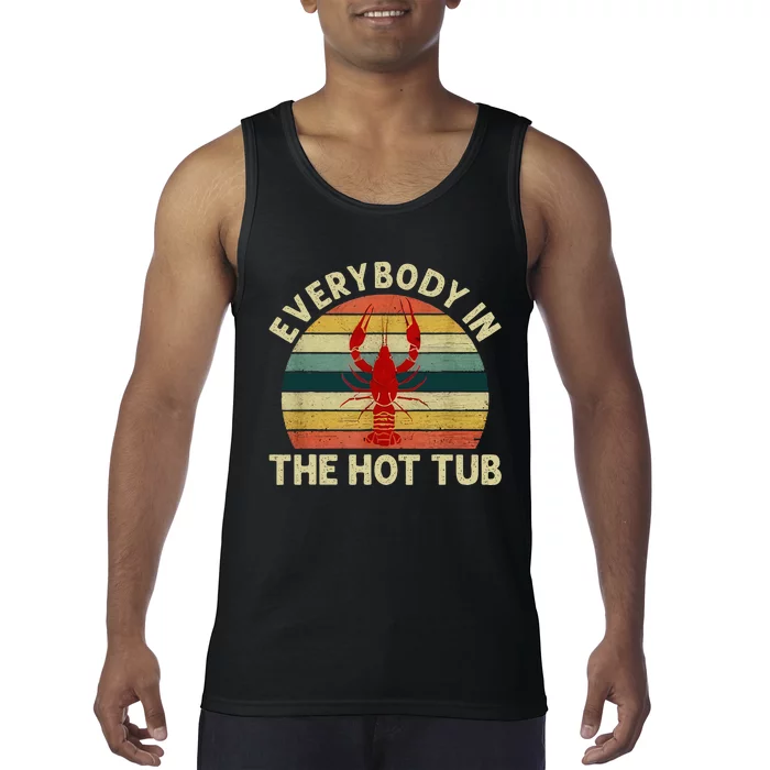 Crawfish Boil Funny Crayfish Everybody In The Hot Tub Tank Top