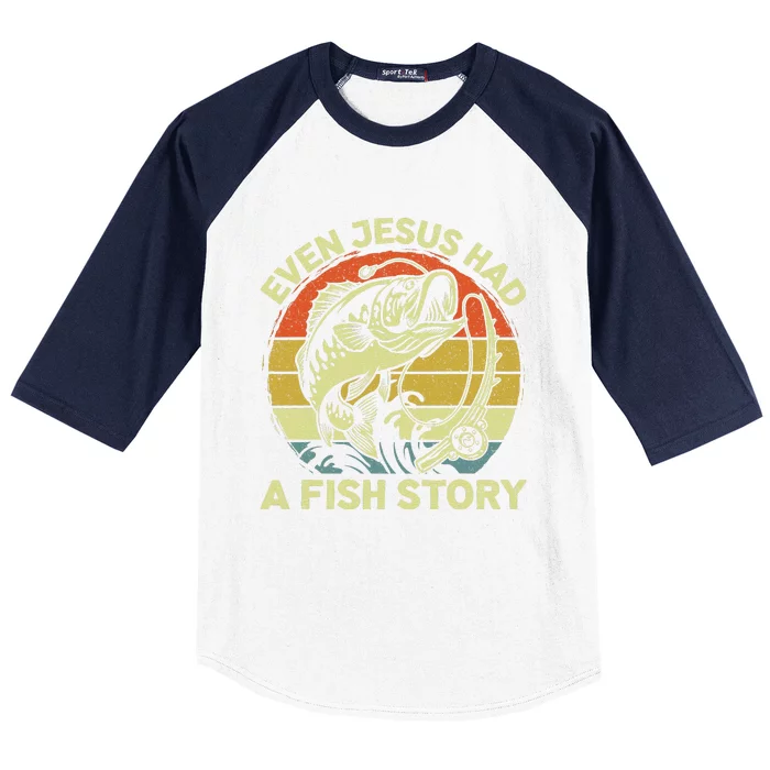 Christian Bass Fishing Even Jesus Had Fish Story Funny Dad Baseball Sleeve Shirt