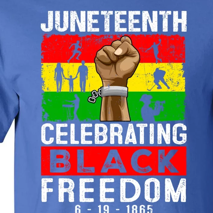 Celebrate Black Freedom Day Juneteenth Black History Month Funny Gift Tall T-Shirt