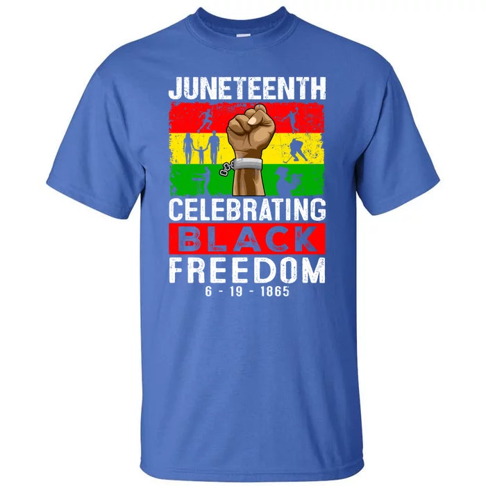 Celebrate Black Freedom Day Juneteenth Black History Month Funny Gift Tall T-Shirt