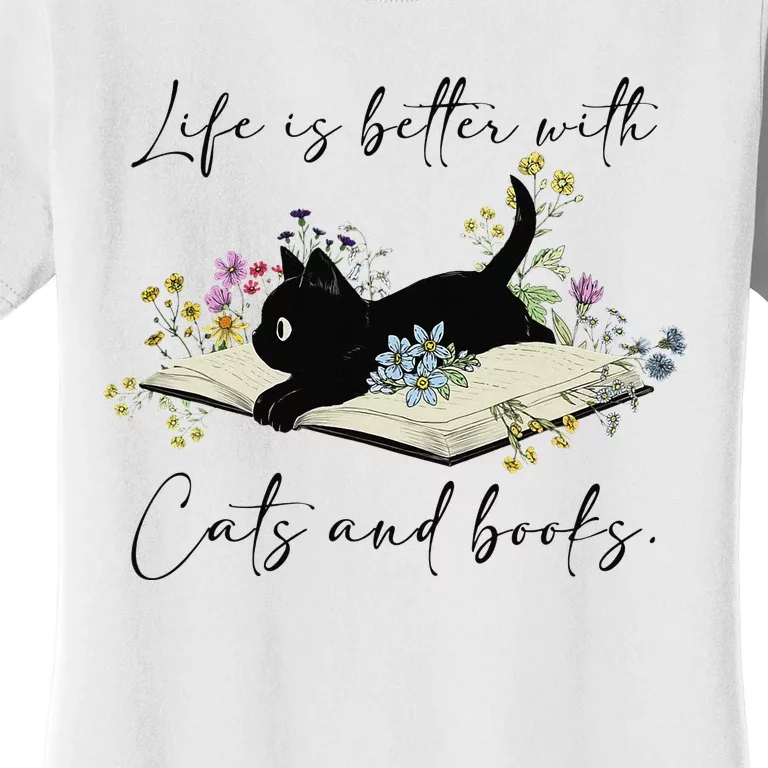 Cat Book For  Life Is Better With Cats And Books Women's T-Shirt