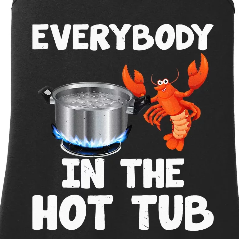 Crawfish Boil Funny Crayfish Everybody In The Hot Tub Ladies Essential Tank