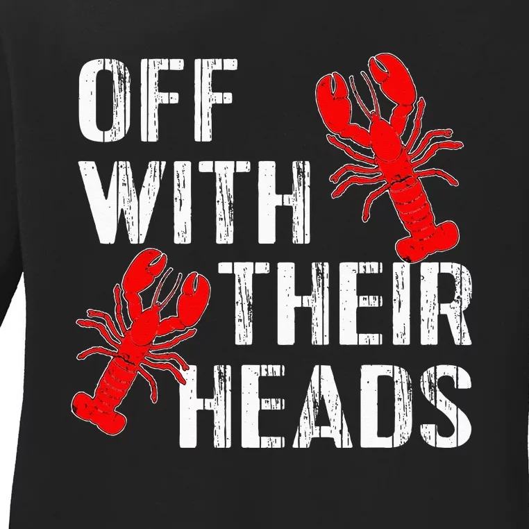 Crawfish Boil Funny Crayfish Off With Their Heads Crawfish Ladies Long Sleeve Shirt