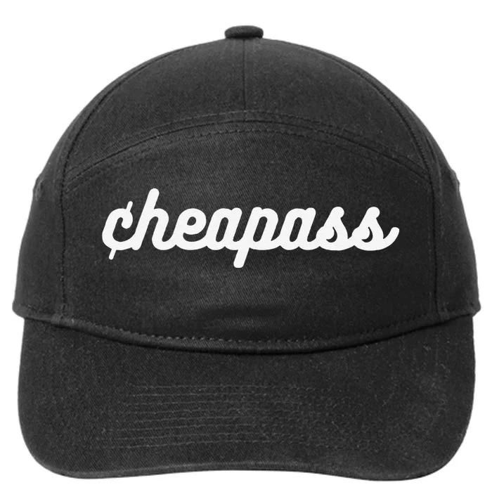 Cheapass Budget Friendly Penny Pincher Thifty Cheap Funny 7-Panel Snapback Hat