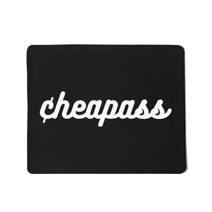 Cheapass Budget Friendly Penny Pincher Thifty Cheap Funny Mousepad