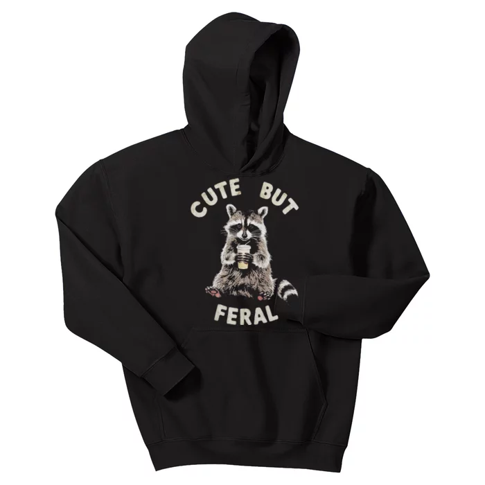 Cute But Feral Funny Sarcastic Raccoon Gift Kids Hoodie