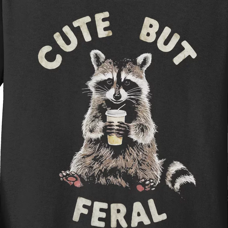 Cute But Feral Funny Sarcastic Raccoon Gift Kids Long Sleeve Shirt