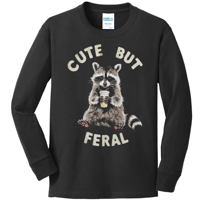 Cute But Feral Funny Sarcastic Raccoon Gift Kids Long Sleeve Shirt