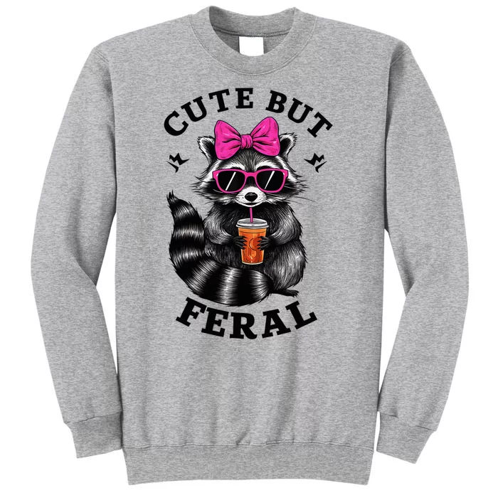 Cute But Feral Funny Colorful Raccoon With Sunglasses Tall Sweatshirt