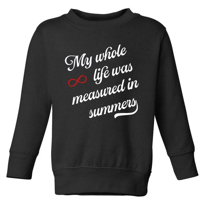 Cousins Beach Forever My Whole Life Was Measured In Summers Toddler Sweatshirt