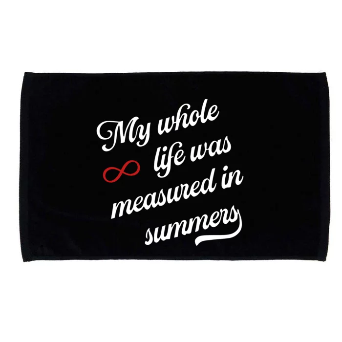 Cousins Beach Forever My Whole Life Was Measured In Summers Microfiber Hand Towel