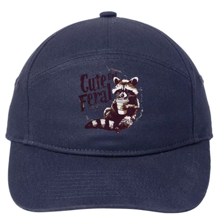 Cute But Feral Funny Sarcastic Snarky Funny Raccoon 7-Panel Snapback Hat