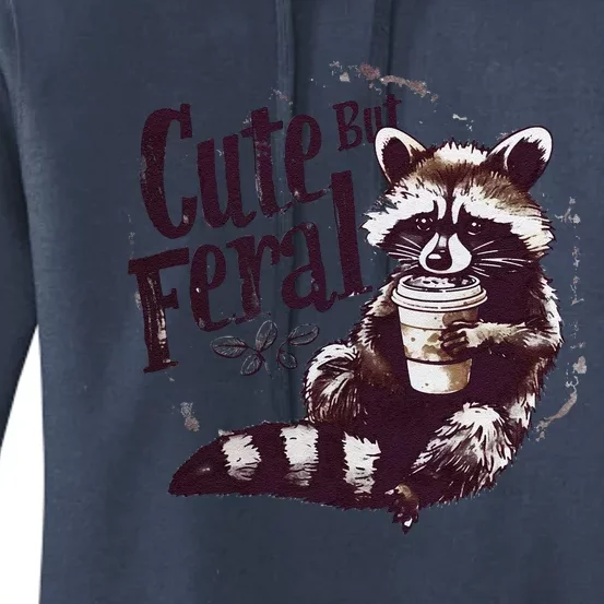 Cute But Feral Funny Sarcastic Snarky Funny Raccoon Women's Pullover Hoodie