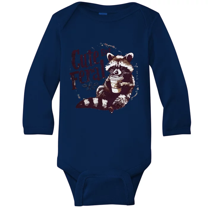 Cute But Feral Funny Sarcastic Snarky Funny Raccoon Baby Long Sleeve Bodysuit